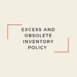 Excess and obsolete inventory policy