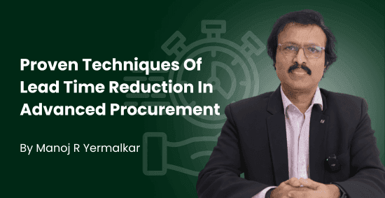 Proven Techniques of Lead Time Reduction in Advanced Procurement