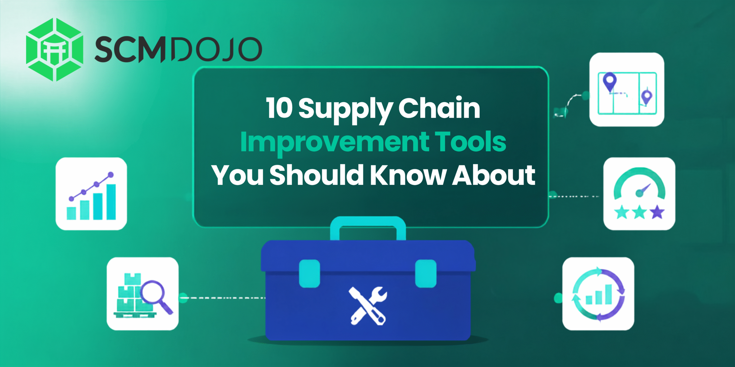 10 Supply Chain Improvement Tools You Should Know About
