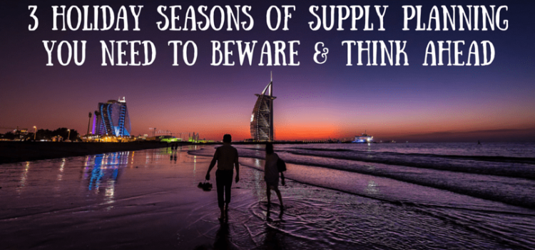 3 Holiday Seasons of Supply Planning You Need to Beware & Think Ahead Of
