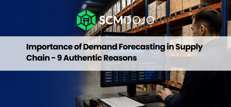 Importance of Demand Forecasting in Supply Chain- 9 Authentic Reasons