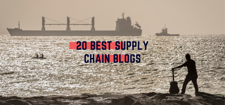 20 Best Supply Chain Blogs and Websites You Should Follow in 2020