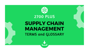 Most Comprehensive Supply Chain Management Terms and Glossary
