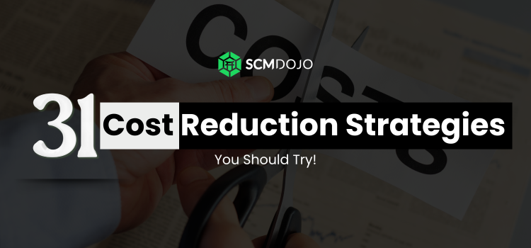 31 Uplifting Cost Reduction Strategies You Should Try