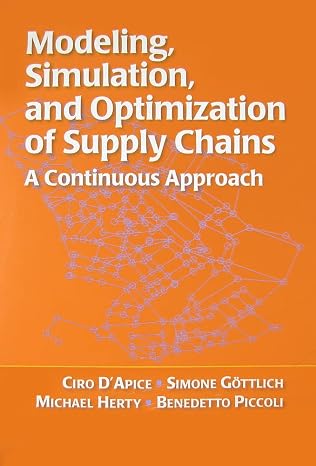 Modeling, Simulation, and Optimization of Supply Chains A Continuous Approach