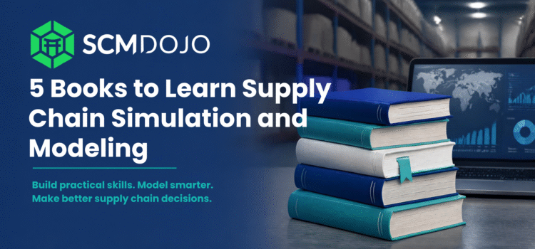 5 Books to Learn Supply Chain Simulation and Modeling