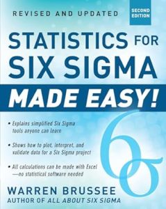 Statistics for Six Sigma Made Easy! Revised and Expanded Second Edition 2nd Edition
