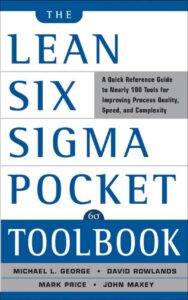 The Lean Six Sigma Pocket Toolbook A Quick Reference Guide to 100 Tools for Improving Quality and Speed