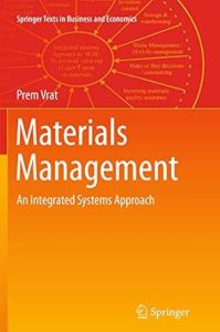 Materials Management: An Integrated Systems Approach (Springer Texts in Business and Economics) Softcover reprint of the original 1st ed. 2014 Edition

