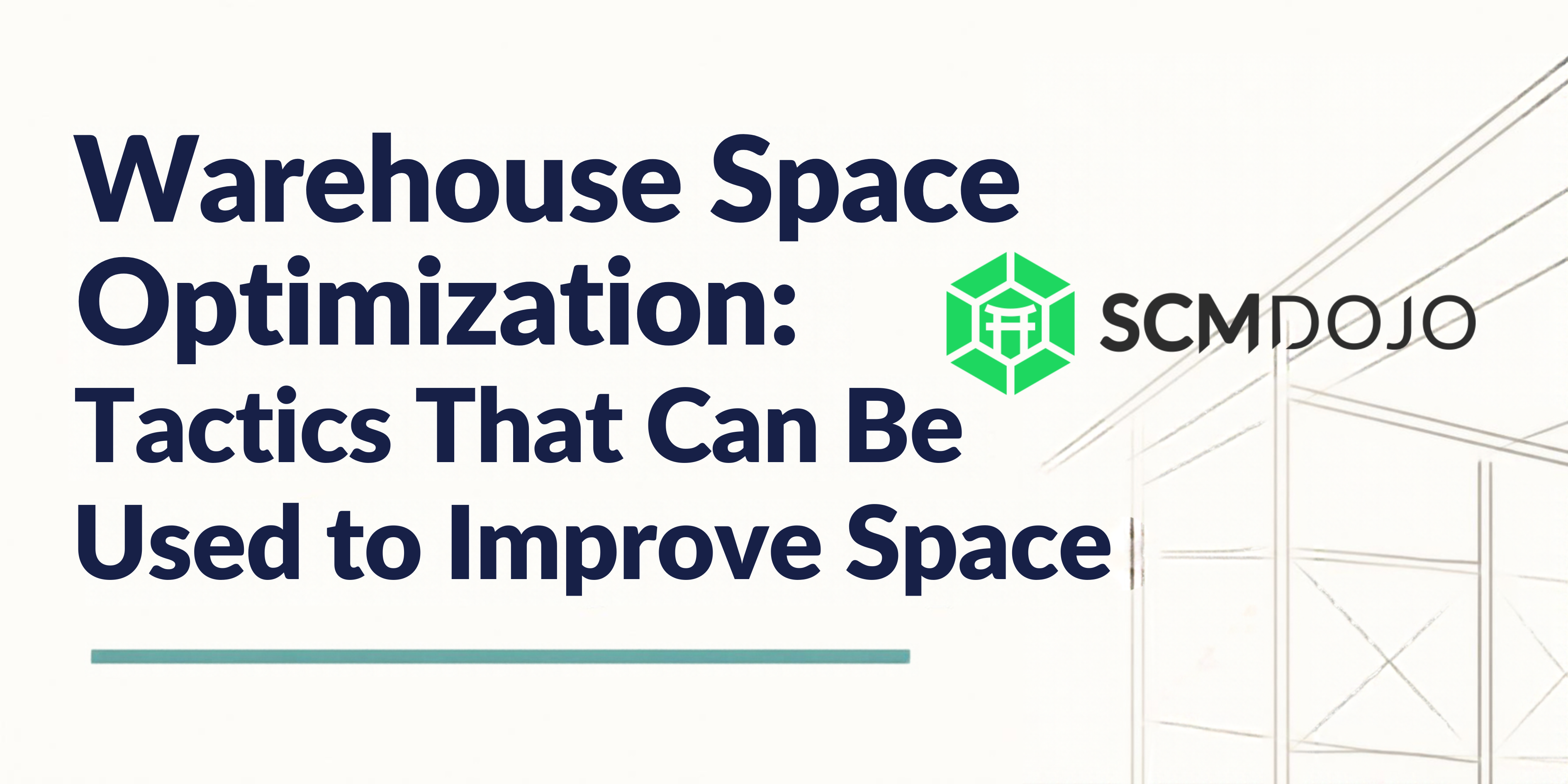 Warehouse Space Optimization: Tactics That Can Be Used to Improve Space