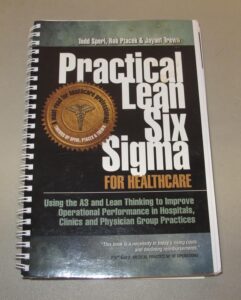 Practical Lean Six Sigma for Healthcare