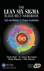 The Lean Six Sigma Black Belt Handbook Tools and Methods for Process Acceleration (Management Handbooks for Results)