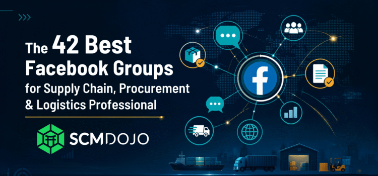 The 42 Best Facebook Groups for Supply Chain, Procurement & Logistics Professional