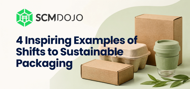 4 Inspiring Examples of Shifts to Sustainable Packaging