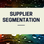 3 Types of Supplier Segmentation Matrix You Can Use to Classify Suppliers