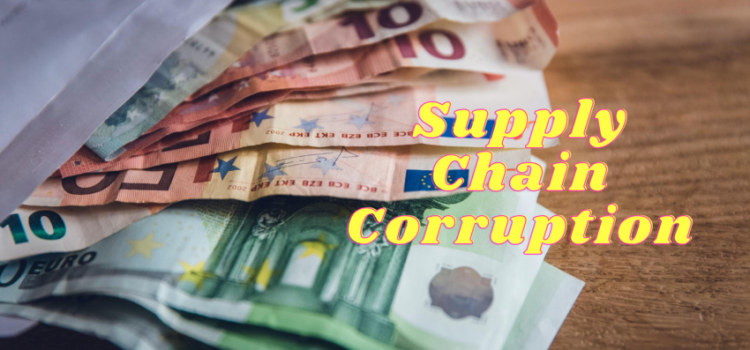 Supply Chain Corruption – 4 Ways How to Defeat