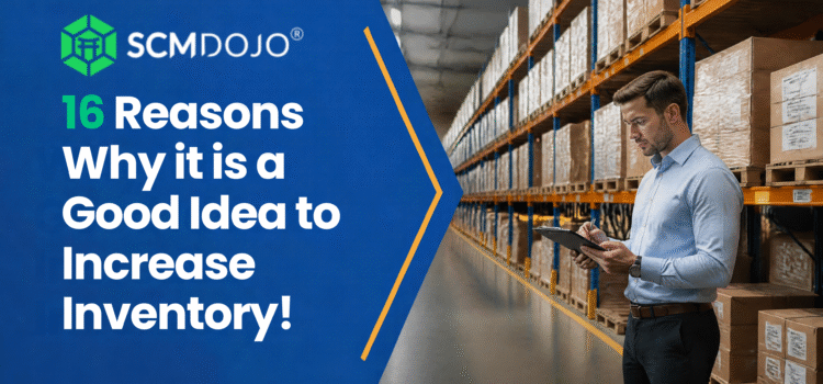 16 Reasons Why it is a Good Idea to Increase Inventory!