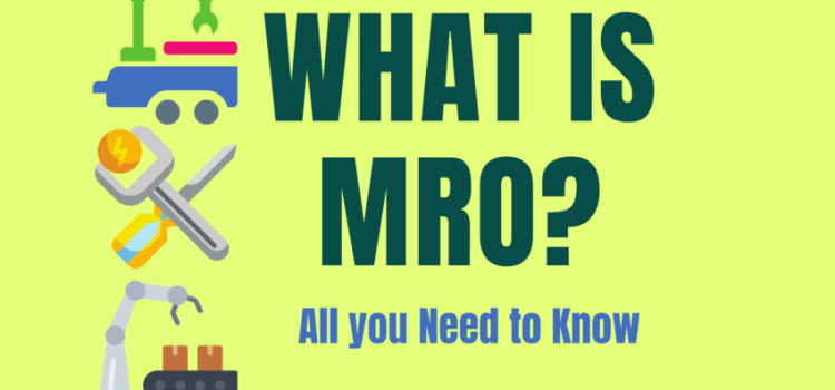 What is MRO? – All You Need to Know