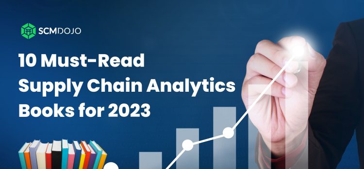 10 Must-Read Supply Chain Analytics Books for 2023