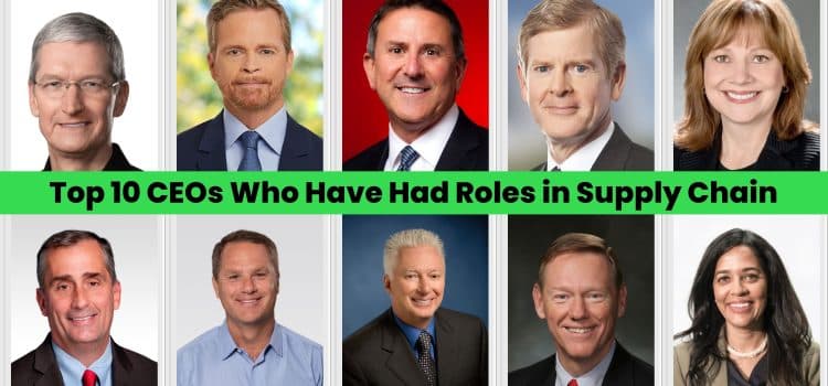 Top 10 CEOs Who Have Had Roles in Supply Chain