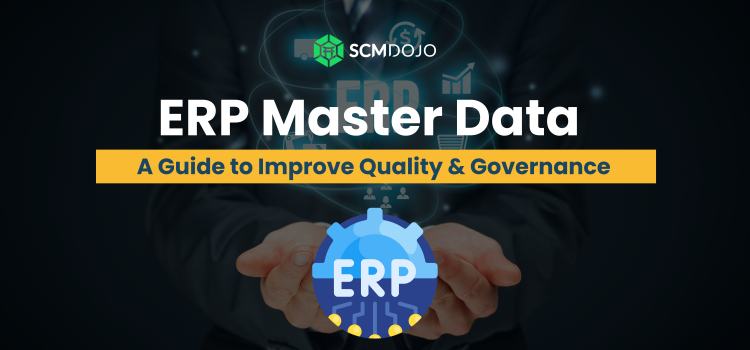 ERP Master Data: A Guide to Improve Quality & Governance