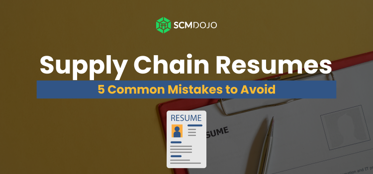 Supply Chain Resume Mistakes