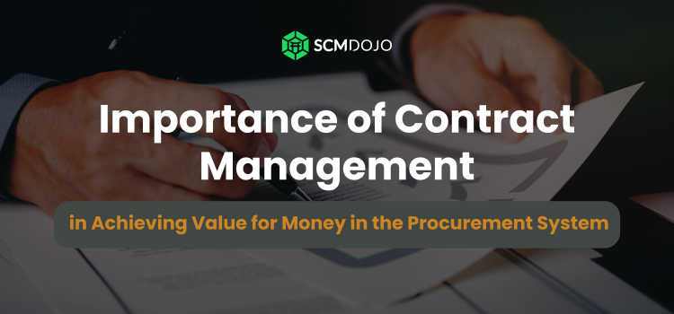 Importance of Contract Management in Achieving Value for Money in the Procurement System