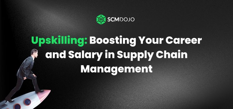 Boosting Your Career and Salary in Supply Chain Management