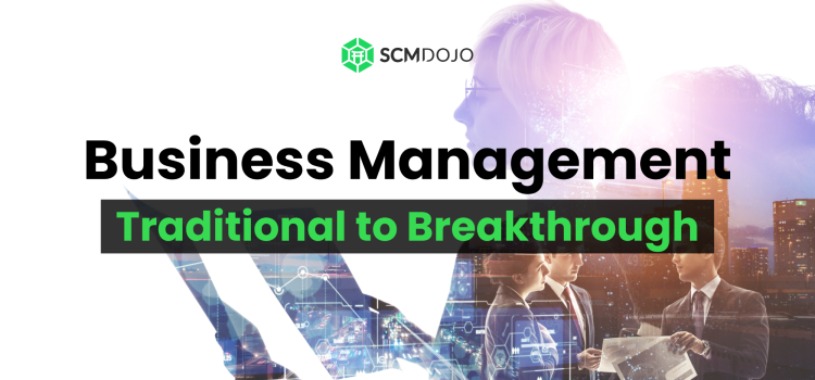 Business Management: Traditional to Breakthrough