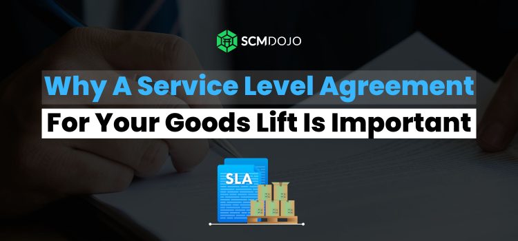 Why A Service Level Agreement For Your Goods Lift Is Important