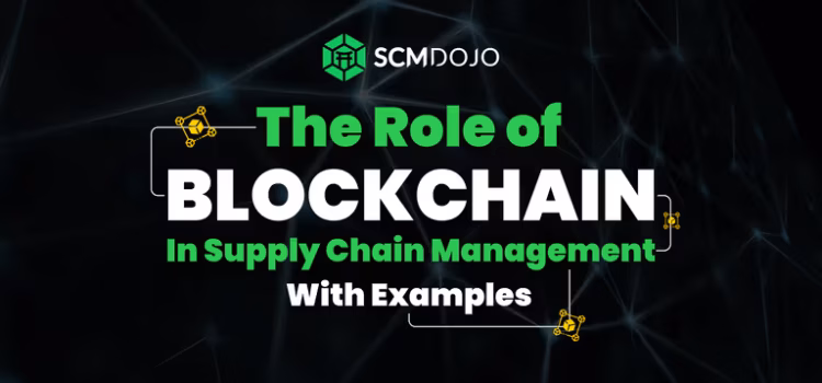 Blockchain in Supply Chain Management