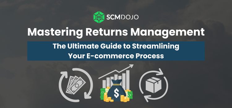 Mastering Returns Management: The Ultimate Guide to Streamlining Your E-commerce Process