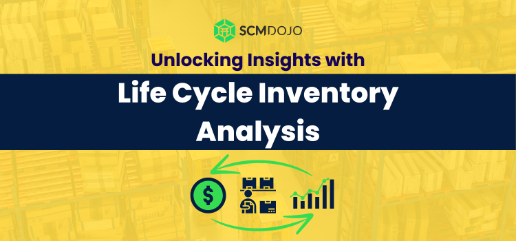 Unlocking Insights with Life Cycle Inventory Analysis