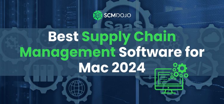 Best Supply Chain Management Software for Mac 2024