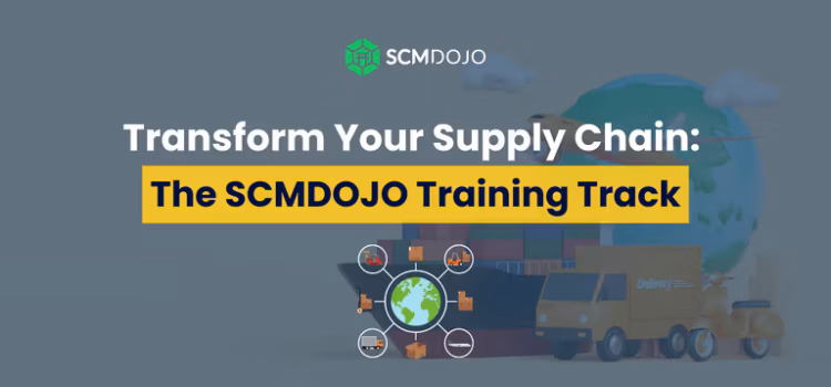 Transform Your Supply Chain: The SCMDOJO Training Track