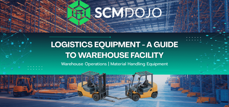 Logistics Equipment – A Guide to Warehouse Facility