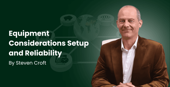 Equipment Considerations: Setup and Reliability