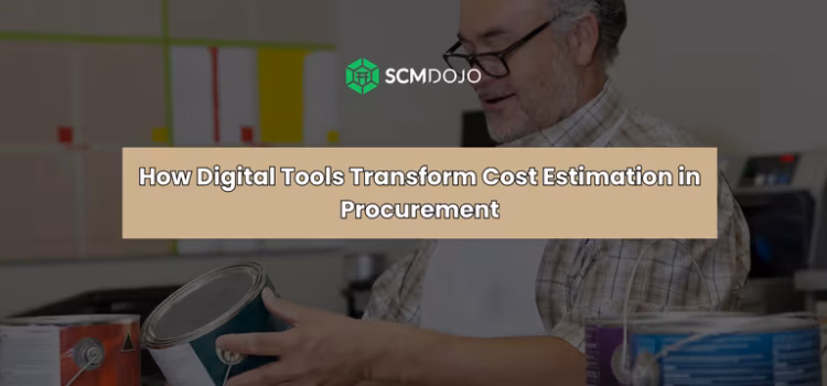 How Digital Tools Transform Cost Estimation in Procurement