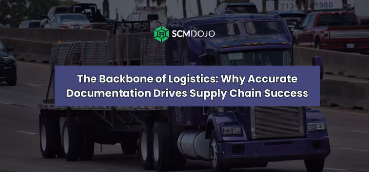 The Backbone of Logistics_ Why Accurate Documentation Drives Supply Chain Success