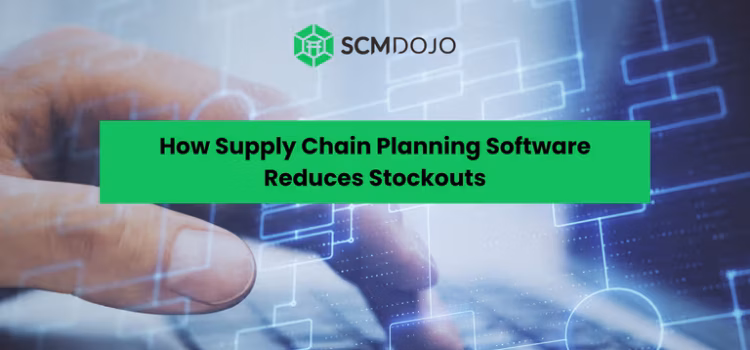 How Supply Chain Planning Software Reduces Stockouts