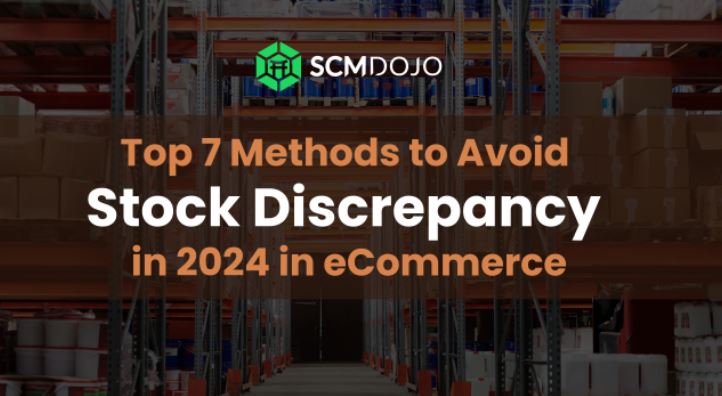 Top 7 Methods to Avoid Stock Discrepancy in 2024 in eCommerce