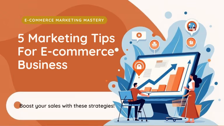 5 Marketing Tips For E-commerce Business