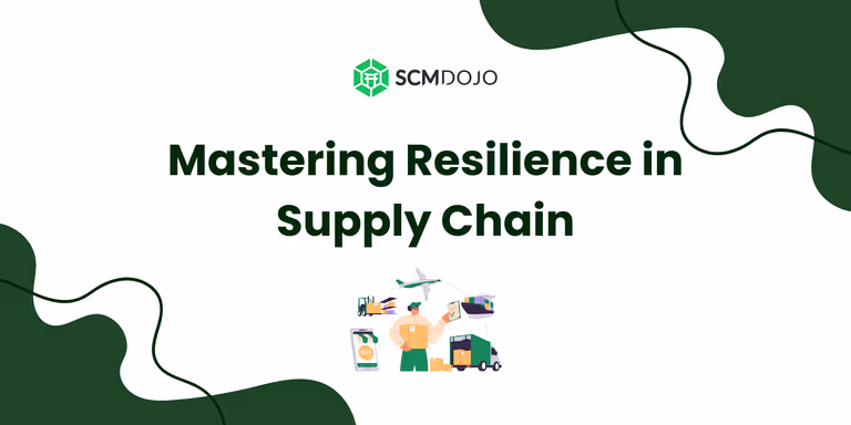 Mastering Resilience in Your Supply Chain