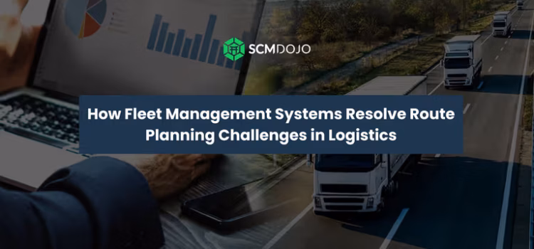 How Fleet Management Systems Resolve Route Planning Challenges in Logistics