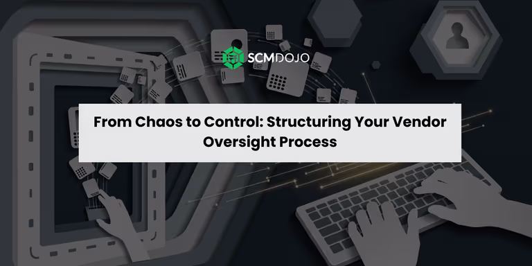 From Chaos to Control: Structuring Your Vendor Oversight Process