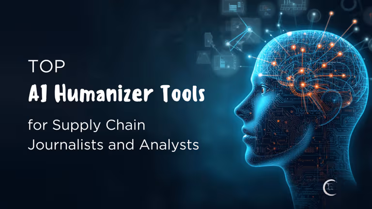 Top AI Humanizer Tools for Supply Chain Journalists and Analysts