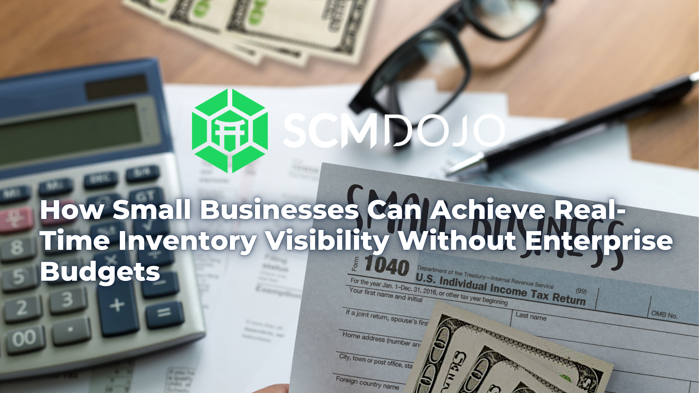 How Small Businesses Can Achieve Real-Time Inventory Visibility Without Enterprise Budgets