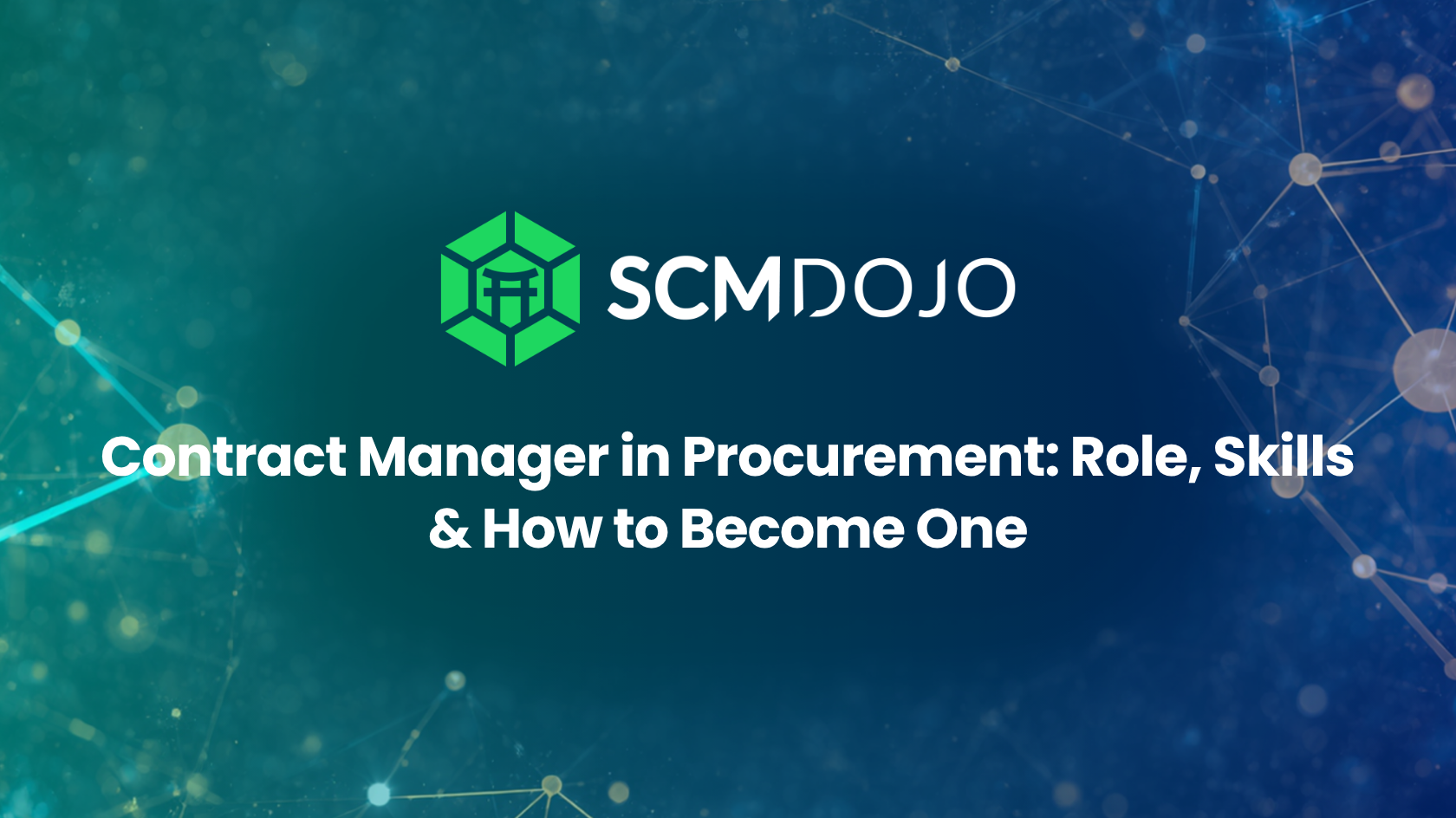 Contract Manager in Procurement: Role, Skills & How to Become One