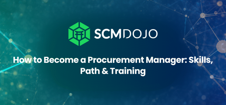How to Become a Procurement Manager: Skills, Path & Training