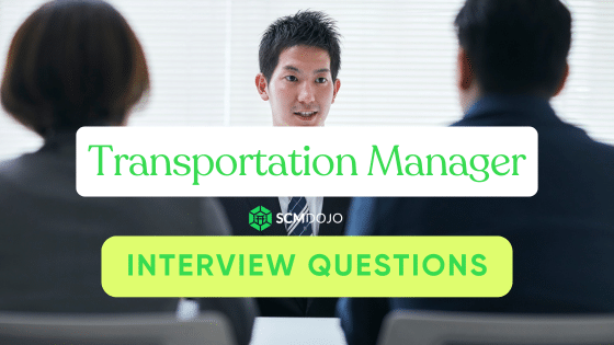 Transportation Manager Interview Questions